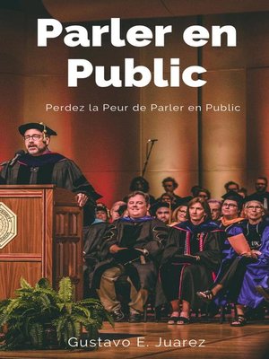 cover image of Parler en Public Perdez la Peur de Parler en Public
